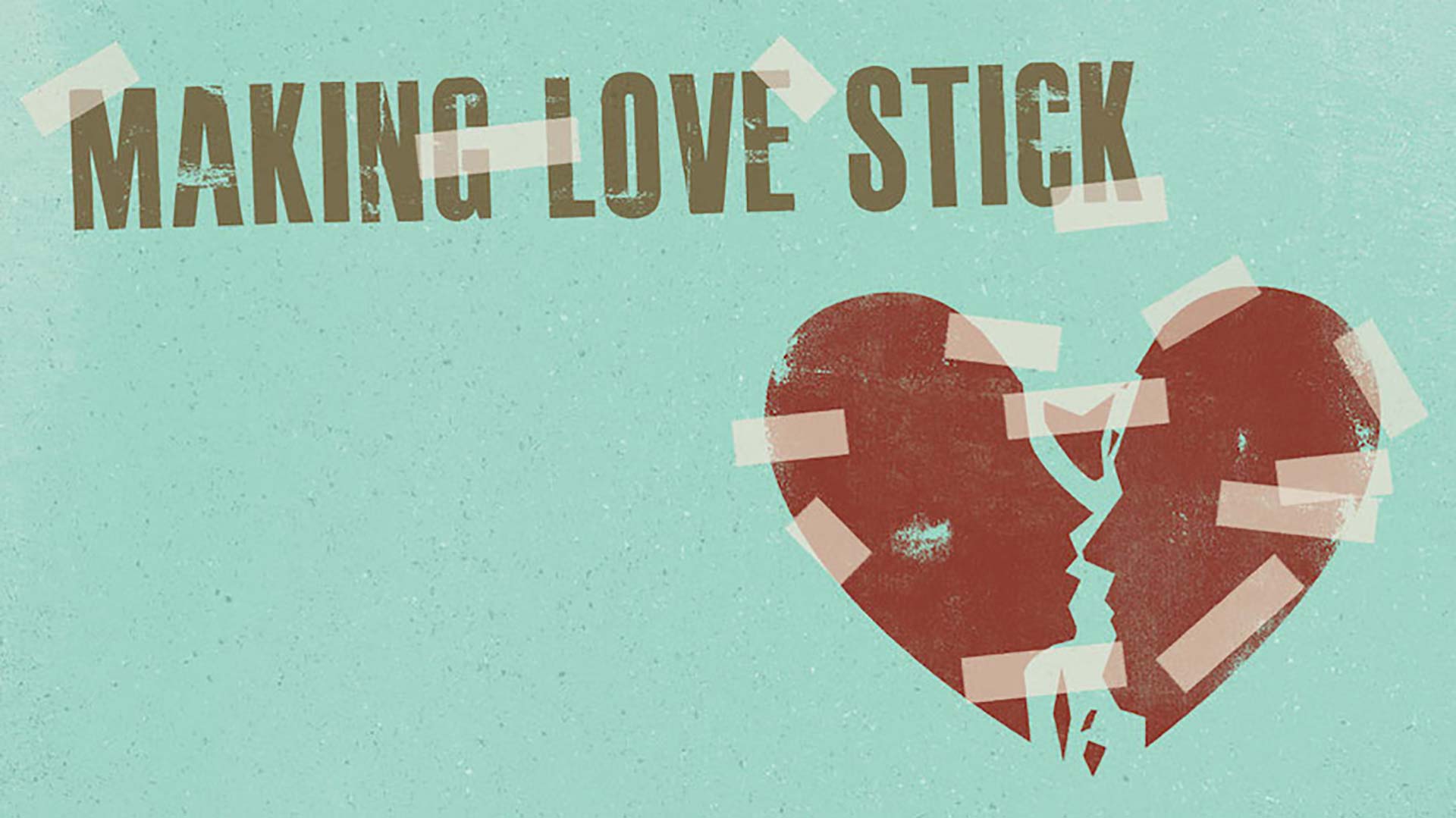 Making Love Stick