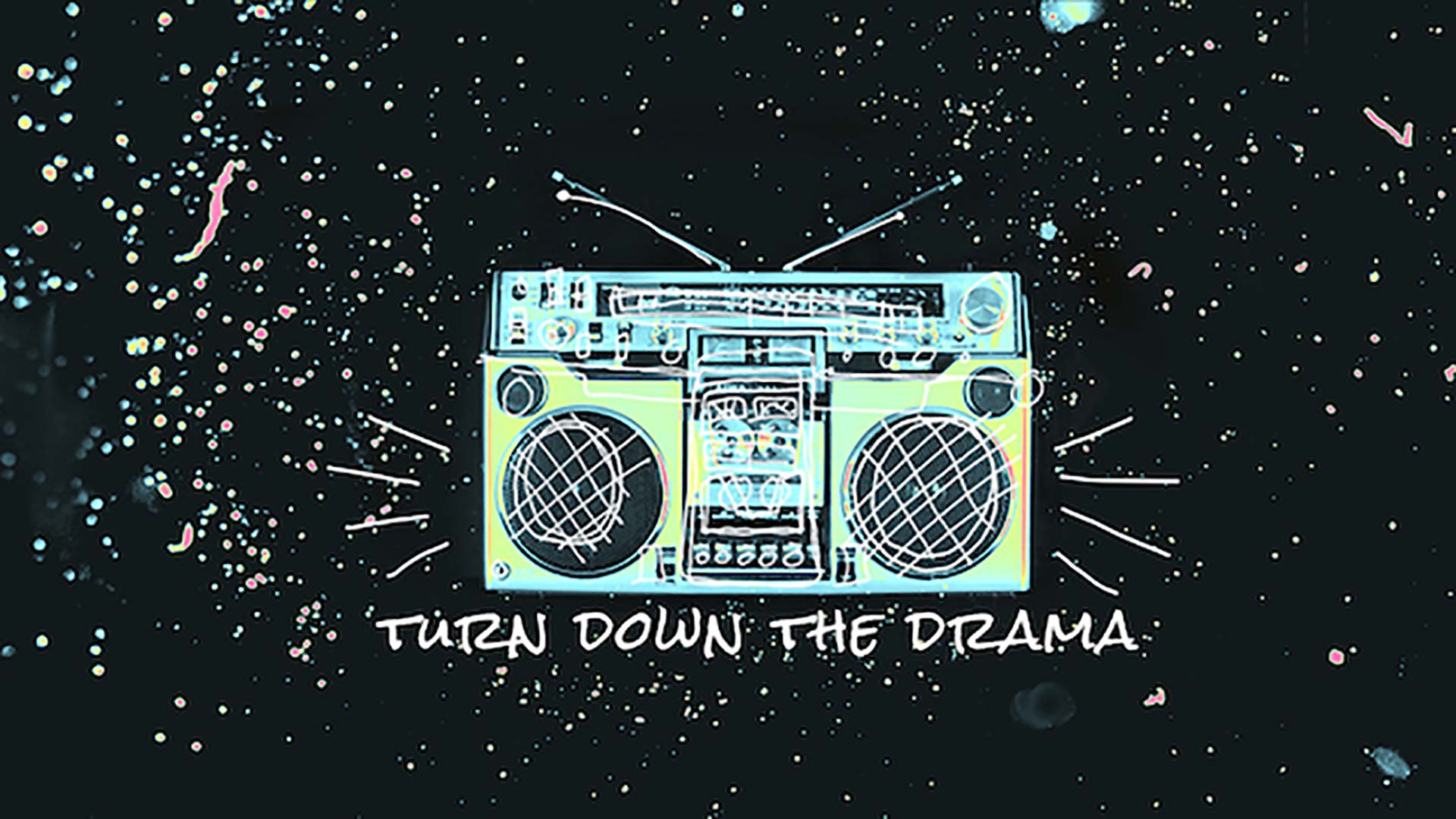 Turn Down The Drama