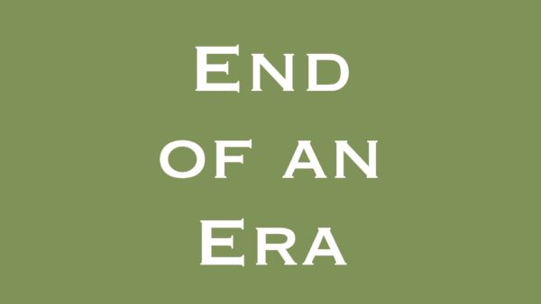 End Of An Era
