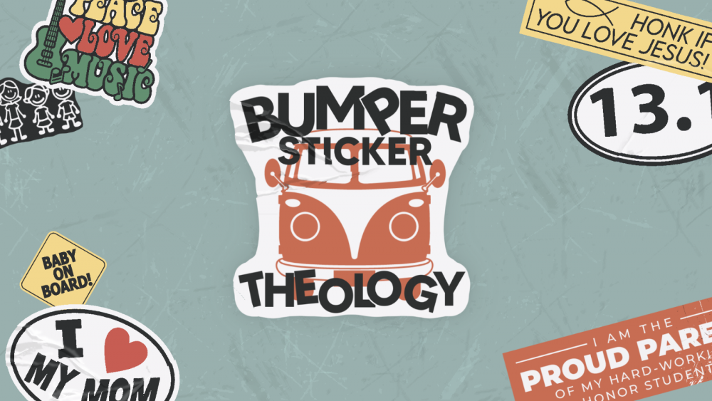 Bumper Sticker Theology
